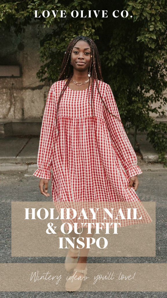 holiday nail & outfit inspo you'll love. www.www.loveoliveshop.com