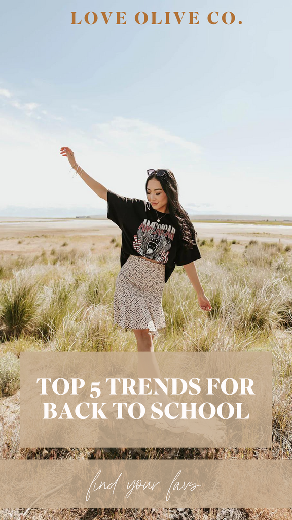 top 5 trends for back to school. www.www.loveoliveshop.com