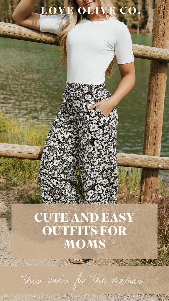 Cute and Easy Outfits for Moms. www.www.loveoliveshop.com