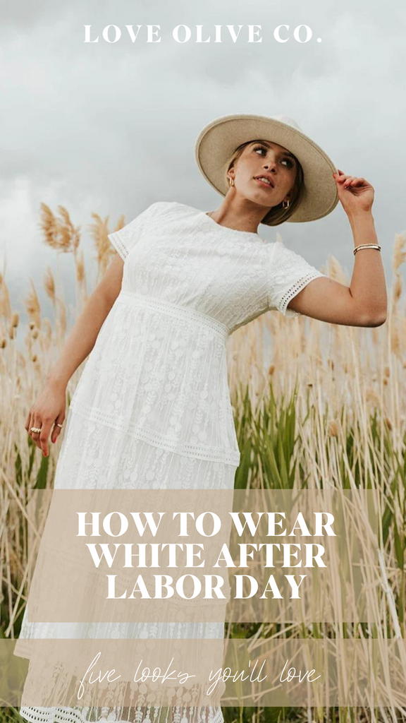 how to wear white after labor day. www.www.loveoliveshop.com