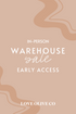 Warehouse Sale Early Access